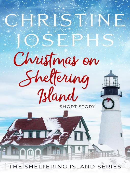 Title details for Christmas on Sheltering Island by Christine Josephs - Available